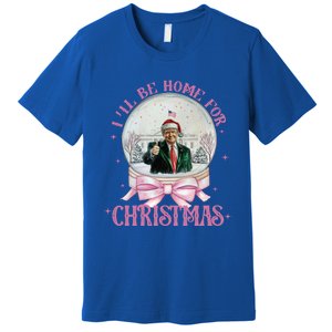 ILl Be Home For Christmas Trump Xmas 2024 Cute Gift Premium T-Shirt