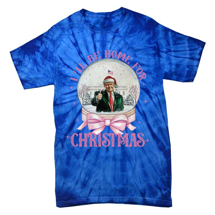 ILl Be Home For Christmas Trump Xmas 2024 Cute Gift Tie-Dye T-Shirt