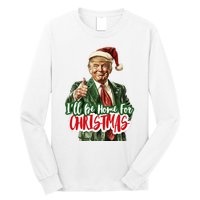 ILl Be Home For Christmas Santa Trump Xmas Pajamas Funny Long Sleeve Shirt