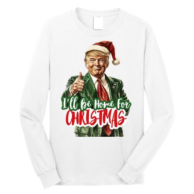 ILl Be Home For Christmas Santa Trump Xmas Pajamas Funny Long Sleeve Shirt