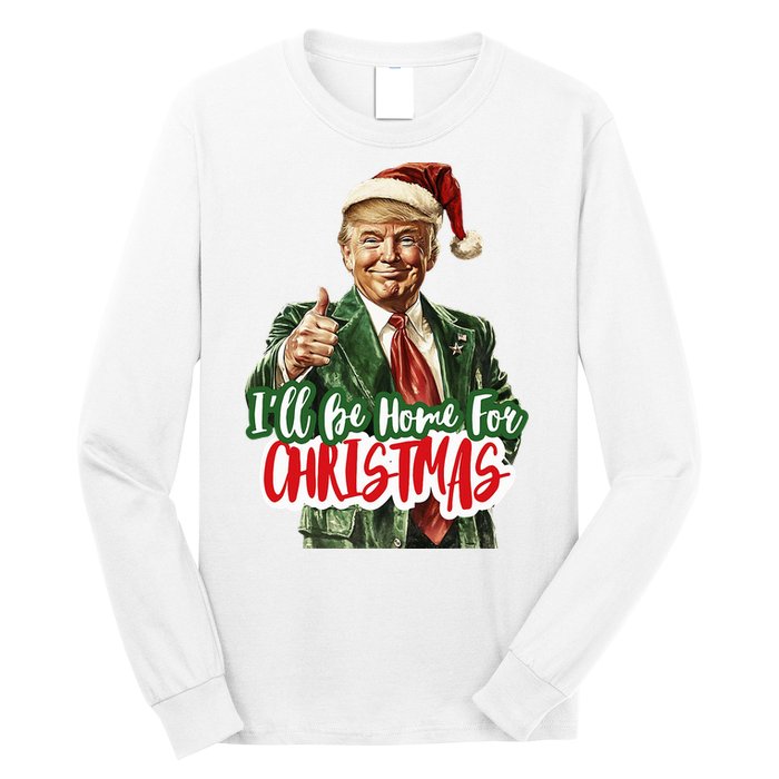 ILl Be Home For Christmas Santa Trump Xmas Pajamas Funny Long Sleeve Shirt