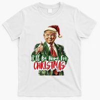 ILl Be Home For Christmas Santa Trump Xmas Pajamas Funny T-Shirt