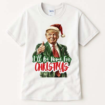 ILl Be Home For Christmas Santa Trump Xmas Pajamas Funny Tall T-Shirt