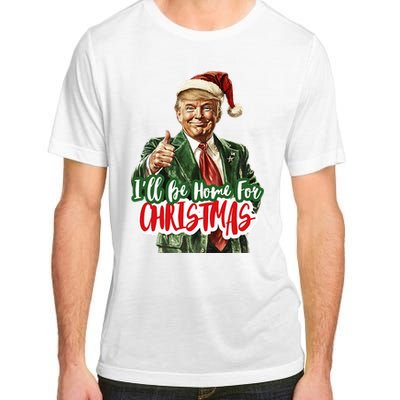 ILl Be Home For Christmas Santa Trump Xmas Pajamas Funny Adult ChromaSoft Performance T-Shirt