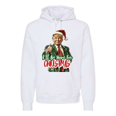 ILl Be Home For Christmas Santa Trump Xmas Pajamas Funny Premium Hoodie