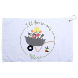 Ill Be In My Office Garden Funny Distressed Gardening Grommeted Golf Towel