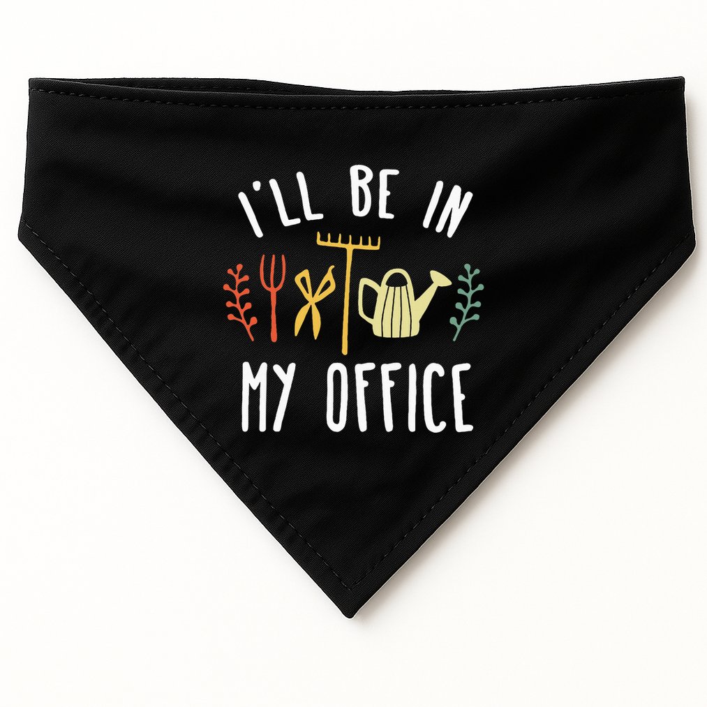 Ill Be In My Office Garden Funny Gardening USA-Made Doggie Bandana