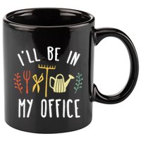 Ill Be In My Office Garden Funny Gardening 11oz C Handle Ceramic Mug
