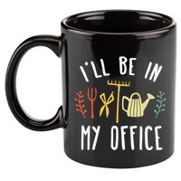 Ill Be In My Office Garden Funny Gardening 11oz C Handle Ceramic Mug