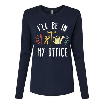 I'll Be In My Office Garden Funny Gardening Womens Cotton Relaxed Long Sleeve T-Shirt