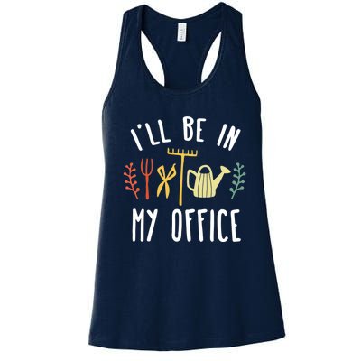 I'll Be In My Office Garden Funny Gardening Women's Racerback Tank