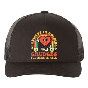 I Believe In Holding Grudges Ill Heal In Hell Rainbow Heart Gift Yupoong Adult 5-Panel Trucker Hat