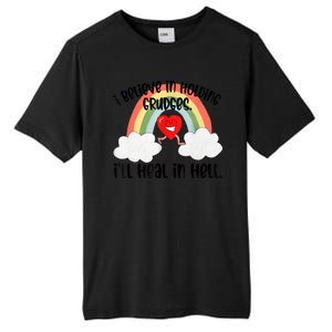 I Believe In Holding Grudges I’ll Heal In Hell Tall Fusion ChromaSoft Performance T-Shirt