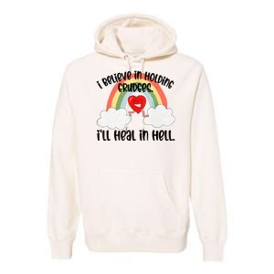 I Believe In Holding Grudges I’ll Heal In Hell Premium Hoodie