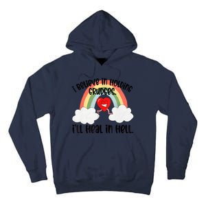 I Believe In Holding Grudges I’ll Heal In Hell Tall Hoodie