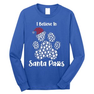 I Believe In Santa Paws Dog Lover Christmas Gift Long Sleeve Shirt