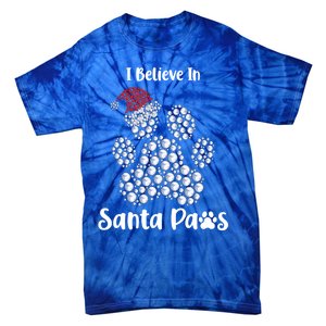 I Believe In Santa Paws Dog Lover Christmas Gift Tie-Dye T-Shirt