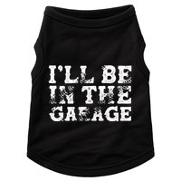 ILl Be In The Garage Auto Mechanic Project Car Sweat Doggie Tank