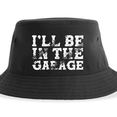 ILl Be In The Garage Auto Mechanic Project Car Sweat Sustainable Bucket Hat