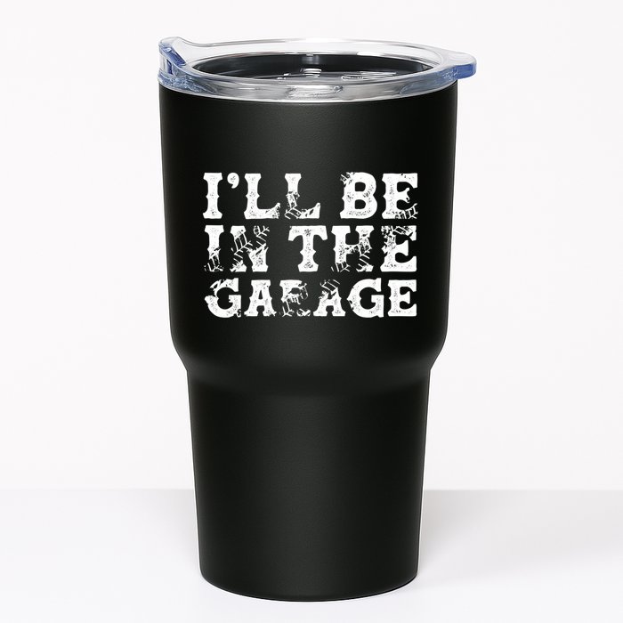 ILl Be In The Garage Auto Mechanic Project Car Sweat Tumbler
