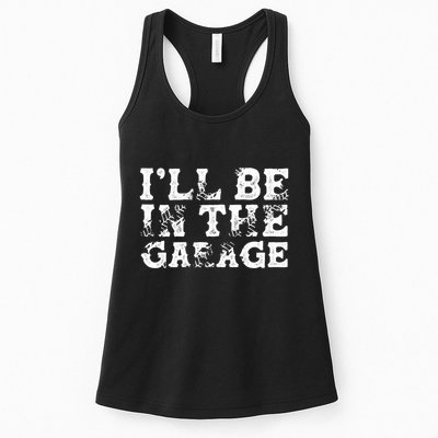 ILl Be In The Garage Auto Mechanic Project Car Sweat Womens Tank Top