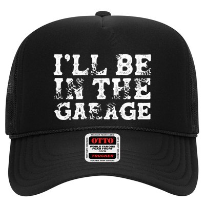 ILl Be In The Garage Auto Mechanic Project Car Sweat Trucker Hat