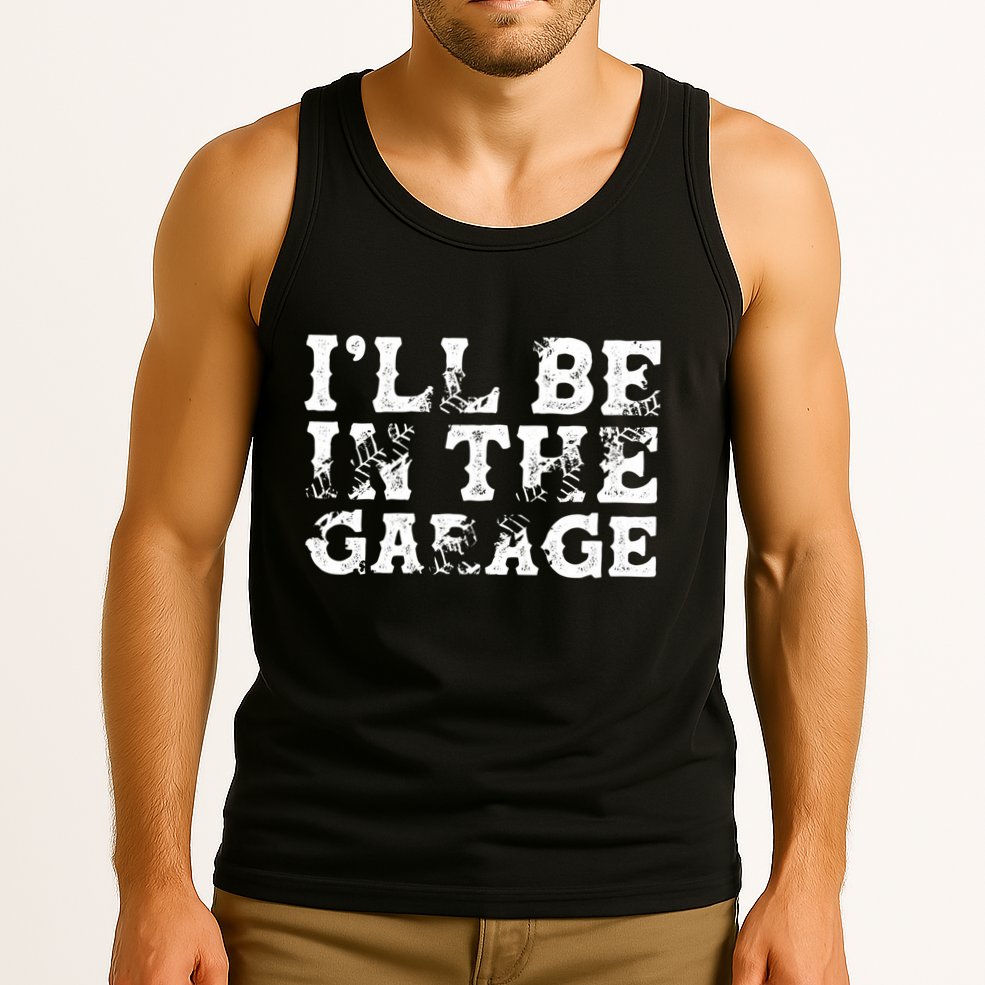 ILl Be In The Garage Auto Mechanic Project Car Sweat Tank Top