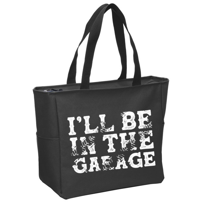 ILl Be In The Garage Auto Mechanic Project Car Sweat Zip Tote Bag
