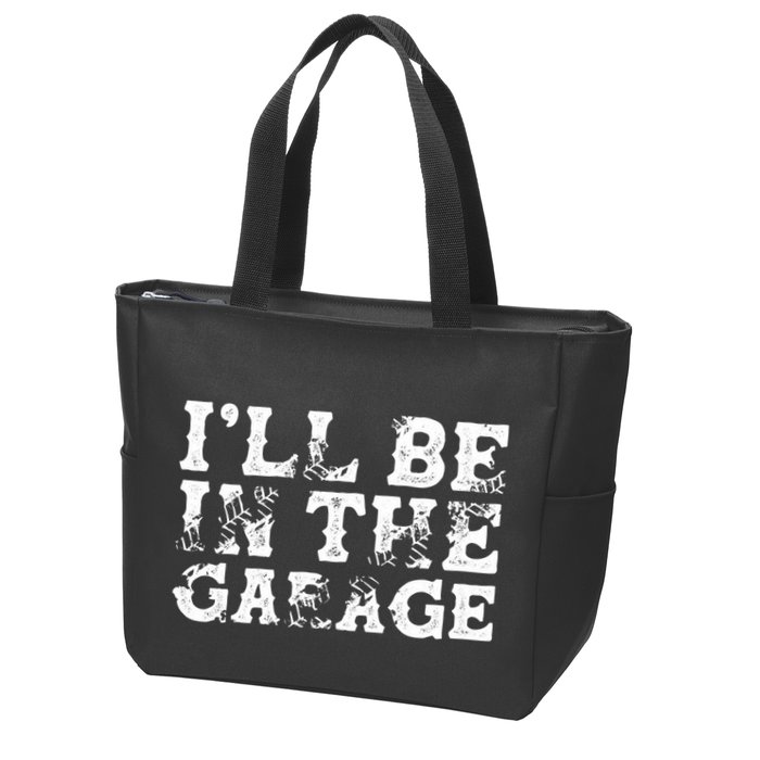 ILl Be In The Garage Auto Mechanic Project Car Sweat Zip Tote Bag