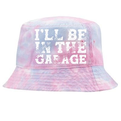 ILl Be In The Garage Auto Mechanic Project Car Sweat Tie-Dyed Bucket Hat