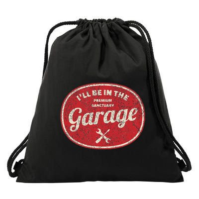 ILl Be In The Garage Drawstring Bag