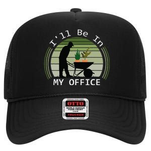 Ill Be In My Office Garden High Crown Mesh Back Trucker Hat