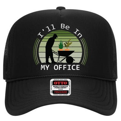 Ill Be In My Office Garden High Crown Mesh Back Trucker Hat