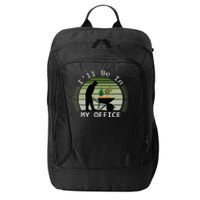 Ill Be In My Office Garden City Backpack