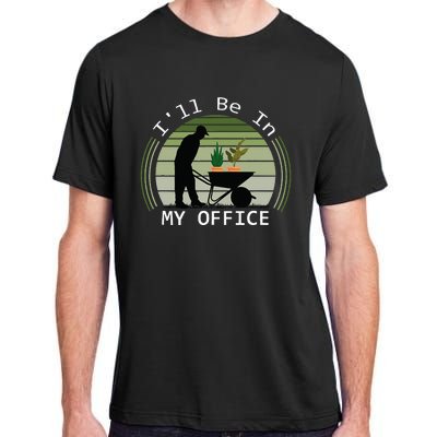 Ill Be In My Office Garden Adult ChromaSoft Performance T-Shirt