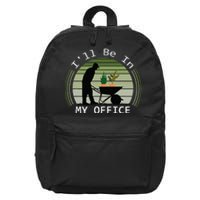 Ill Be In My Office Garden 16 in Basic Backpack