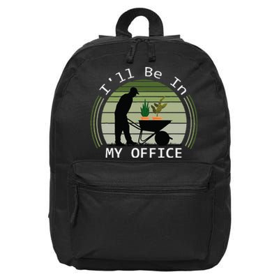 Ill Be In My Office Garden 16 in Basic Backpack