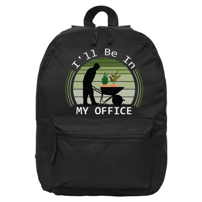 Ill Be In My Office Garden 16 in Basic Backpack