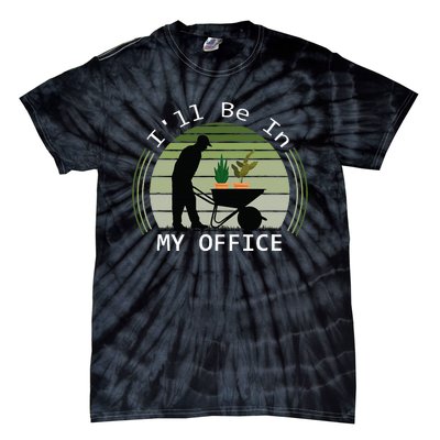 Ill Be In My Office Garden Tie-Dye T-Shirt