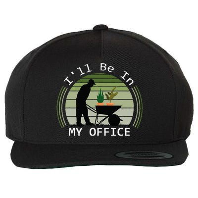 Ill Be In My Office Garden Wool Snapback Cap