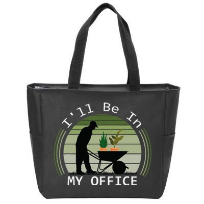 Ill Be In My Office Garden Zip Tote Bag