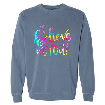 I Believe In You Tie Dye Teacher Test Day Testing Garment-Dyed Sweatshirt