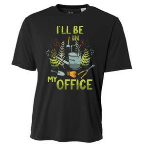 ILl Be In My Office Garden ILl Be In My Office Gardening Cooling Performance Crew T-Shirt