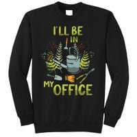 ILl Be In My Office Garden ILl Be In My Office Gardening Sweatshirt