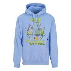 ILl Be In My Office Garden ILl Be In My Office Gardening Unisex Surf Hoodie