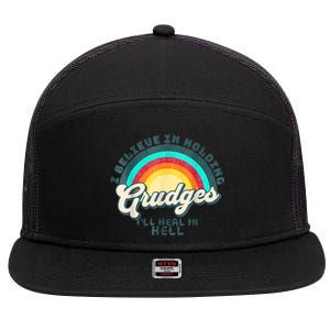 I Believe In Holding Grudges Ill Heal In Hell Heart Rainbow 7 Panel Mesh Trucker Snapback Hat