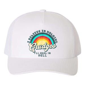 I Believe In Holding Grudges Ill Heal In Hell Heart Rainbow Yupoong Adult 5-Panel Trucker Hat