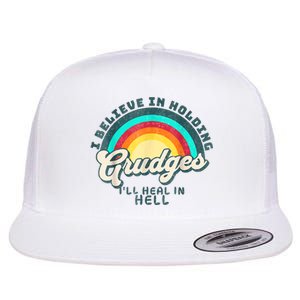 I Believe In Holding Grudges Ill Heal In Hell Heart Rainbow Flat Bill Trucker Hat