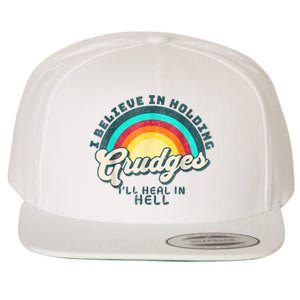 I Believe In Holding Grudges Ill Heal In Hell Heart Rainbow Wool Snapback Cap