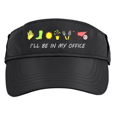 I'll Be In My Office Garden Funny Distressed Gardening Adult Drive Performance Visor